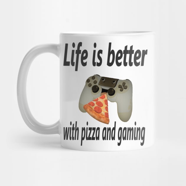 Life Is Better With Pizza And Gaming by TeesFashion